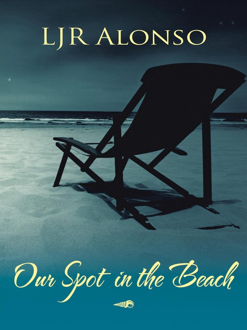 Title details for Our Spot in the Beach by LJR Alonso - Available